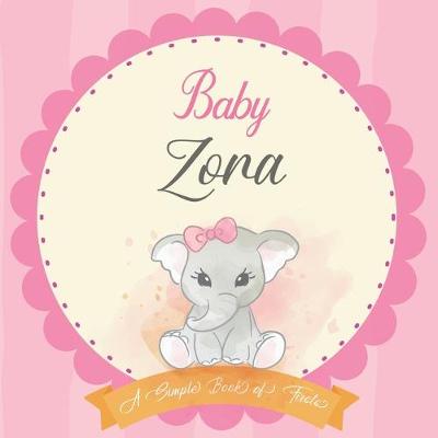 Cover of Baby Zora A Simple Book of Firsts