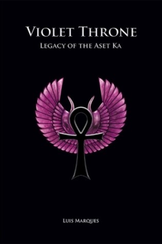 Cover of Violet Throne - Legacy of the Aset Ka