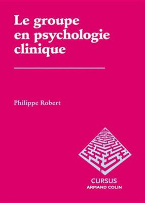 Book cover for Le Groupe En Psychologie Clinique