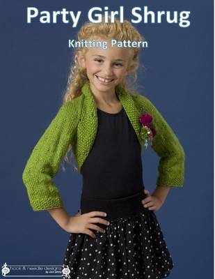 Book cover for Party Girl Shrug - Knitting Pattern