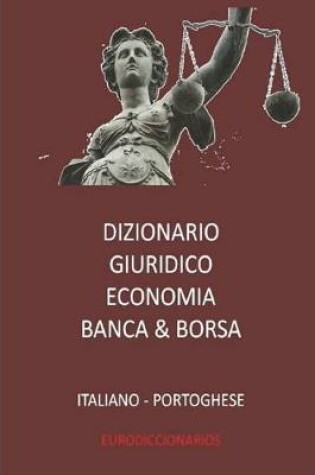 Cover of Dizionario Giuridico - Economia - Banca & Borsa Italiano Portoghese