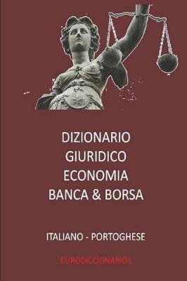 Book cover for Dizionario Giuridico - Economia - Banca & Borsa Italiano Portoghese