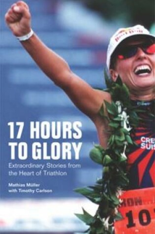 Cover of 17 Hours to Glory