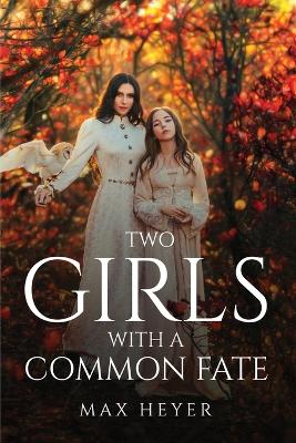 Cover of Two Girls with a Common Fate