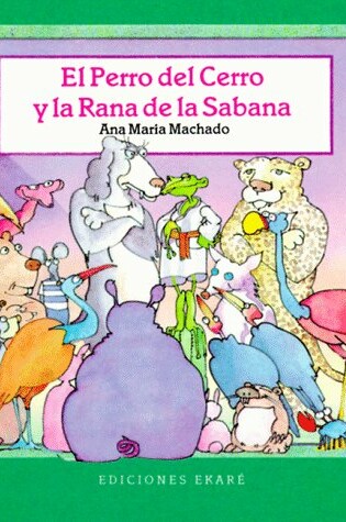 Cover of El Perro del Cerro y La Rana de La Sabana