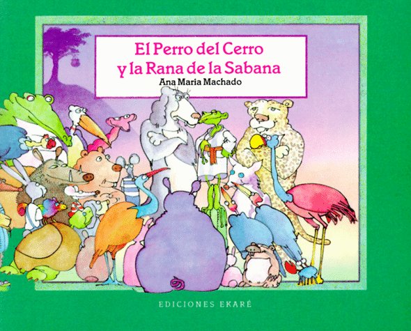 Cover of El Perro del Cerro y La Rana de La Sabana