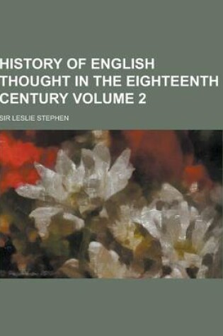 Cover of History of English Thought in the Eighteenth Century Volume 2