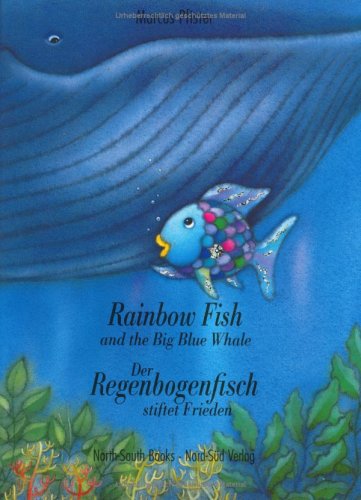 Book cover for Rainbow Fish and the Big Blue Whale / Der Regenbogenfisch Stiflet Frieden