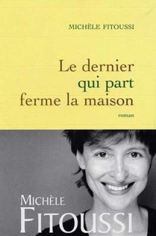 Cover of Le Dernier Qui Part Ferme La Maison