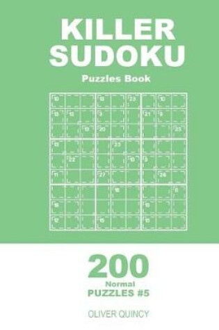 Cover of Killer Sudoku - 200 Normal Puzzles 9x9 (Volume 5)