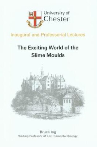 Cover of The Exciting World of the Slime Moulds
