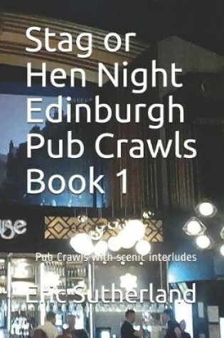 Cover of Stag or Hen Night Edinburgh Pub Crawls Book 1