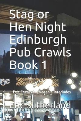 Book cover for Stag or Hen Night Edinburgh Pub Crawls Book 1