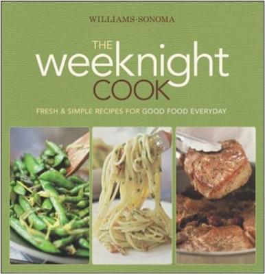 Cover of Williams-Sonoma the Weeknight Cook