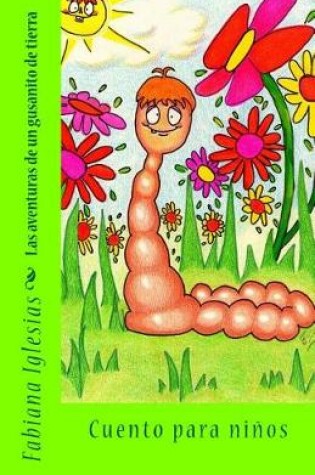 Cover of Las aventuras de un gusanito de tierra