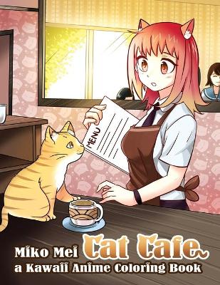 Cover of Cat Café - a Kawaii Anime Coloring Book