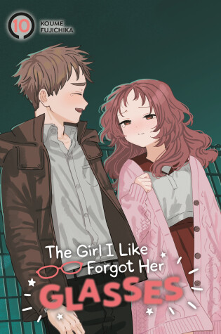 Cover of The Girl I Like Forgot Her Glasses 10