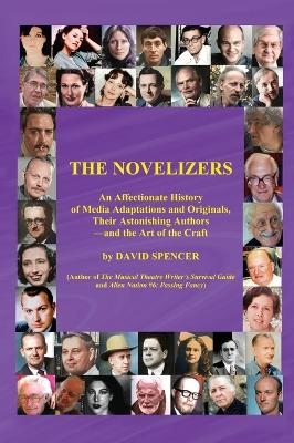 Book cover for The Novelizers - An Affectionate History of Media Adaptations & Originals, Their Astonishing Authors - and the Art of the Craft (color hardback)