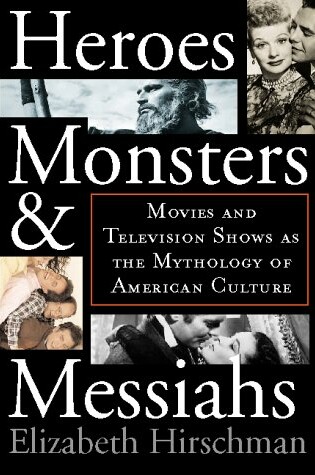 Cover of Heroes, Monsters, and Messiahs