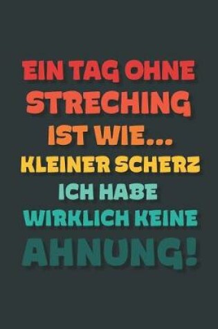 Cover of Ein Tag ohne Streching ist wie...