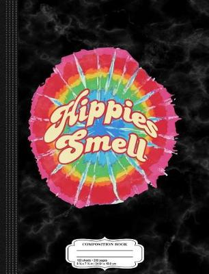 Book cover for Hippies Smell Composition Notebook