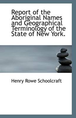 Book cover for Report of the Aboriginal Names and Geographical Terminology of the State of New York.