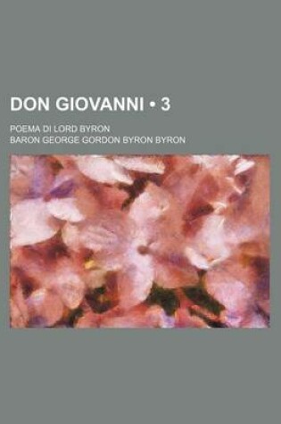 Cover of Don Giovanni (3); Poema Di Lord Byron
