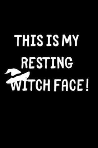 Cover of This is my resting Witch Face