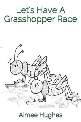 Book cover for Let's Have A Grasshopper Race