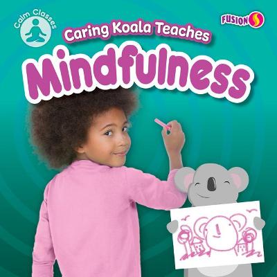 Book cover for Caring Koala Teaches Mindfulness