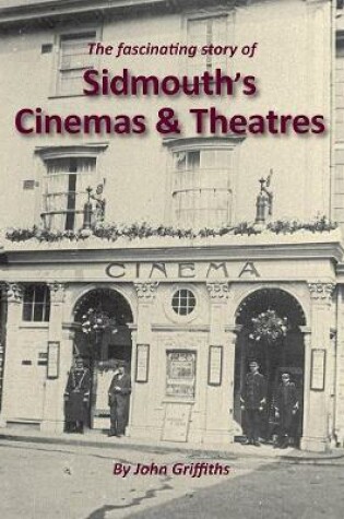 Cover of The Sidmouth's Cinemas and Theatres