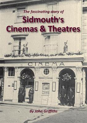 Book cover for The Sidmouth's Cinemas and Theatres