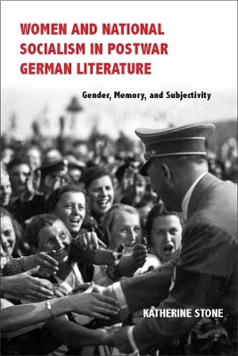 Book cover for Women and National Socialism in Postwar German Literature