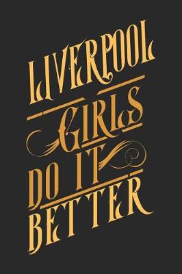 Book cover for Liverpool Girls Do It Better