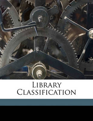 Book cover for Library Classification