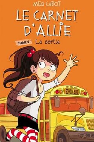 Cover of Le Carnet D'Allie 6 - La Sortie