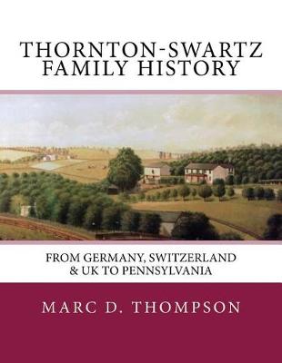 Book cover for Thornton-Swartz Family History