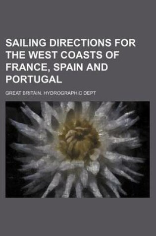 Cover of Sailing Directions for the West Coasts of France, Spain and Portugal