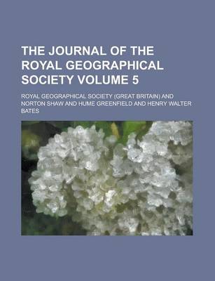 Book cover for The Journal of the Royal Geographical Society Volume 5