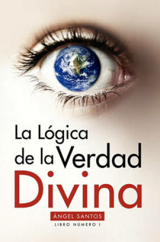 Cover of La Logica de la Verdad Divina
