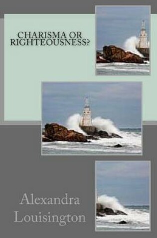 Cover of Charisma or Righteousness?