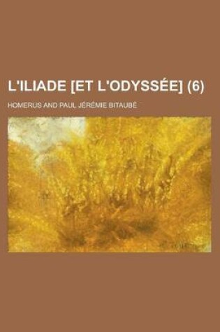 Cover of L'Iliade [Et L'Odyssee] (6 )