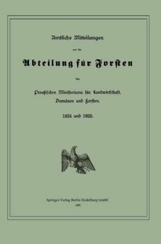 Cover of Amtliche Mitteilungen Aus Der Abteilung Fur Forsten Des Preussischen Ministeriums Fur Landwirtschaft, Domanen Und Forsten