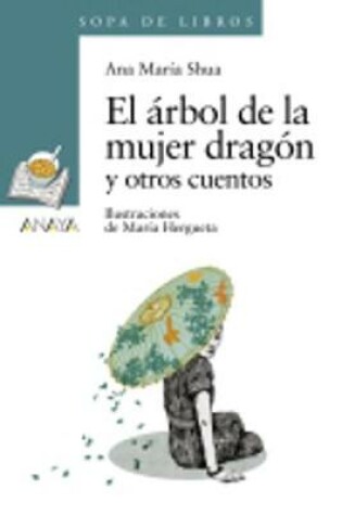 Cover of El arbol de la mujer dragon y otros cuentos