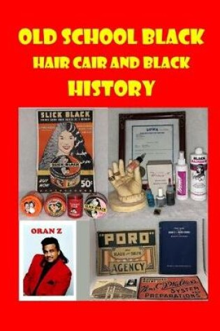 Cover of Old Shool Black Hair Care and Black History
