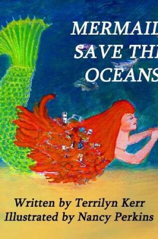 Cover of Mermaids Save the Oceans