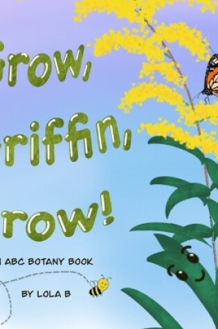 Cover of Grow, Griffin, Grow!
