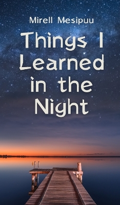 Book cover for Things I Learned in the Night