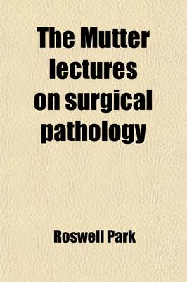 Book cover for The Mutter Lectures on Surgical Pathology