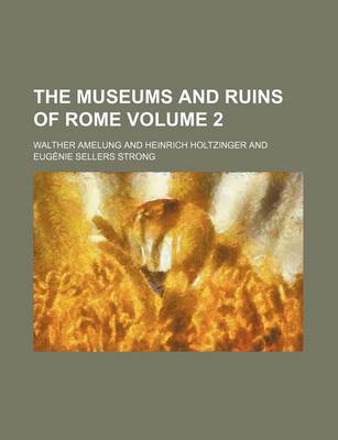 Book cover for The Museums and Ruins of Rome Volume 2